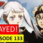 Black Clover Episode 133 Release Date, Spoilers, DELAYED Black Clover Episode 133
