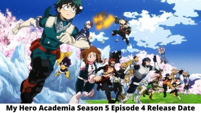 My Hero Academia Season 5 Episode 4 Release Date, Spoilers, Watch