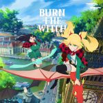 Burn the Witch Will Be Getting New Information This Year burn the witch
