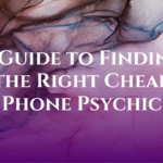 A Guide to Finding the Right Cheap Phone Psychic Cheap Phone Psychic
